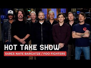 Nate Bargatze / Foo Fighters SNL Hot Take Show - S49 E3