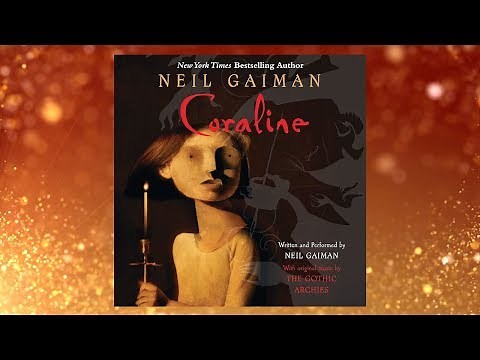 Coraline by Neil Gaiman | Audiobook Excerpt