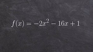 Learn to complete the square to write a quadratic in vertex form