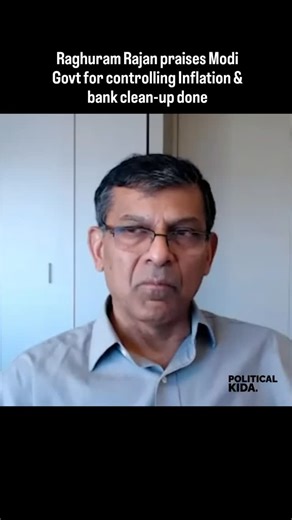 Raghuram Rajan praises Modi Govt for controlling Inflation Says during Congress rule, inflation was in double digit. But Modi govt kept inflation under control even during Pandemic. Also appreciates bank clean-up done by Modi Govt. When Congress keeps attacking Modi Govt saying there's high inflation and banks have been ruined, their biggest economist praises PM Modi. | Political Kida