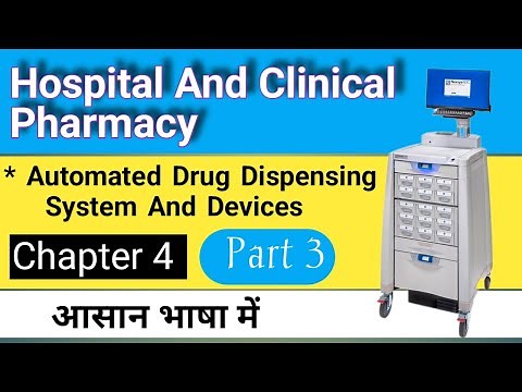 Automated Drug Dispensing System And Devices || Hospital And Clinical Pharmacy Chapter 4