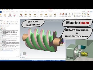 Mastercam 4th Axis Programming | Rotary Advanced & Unified Toolpaths