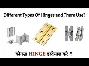 Different Types of Hinges – How to Choose the Right Hinge ??