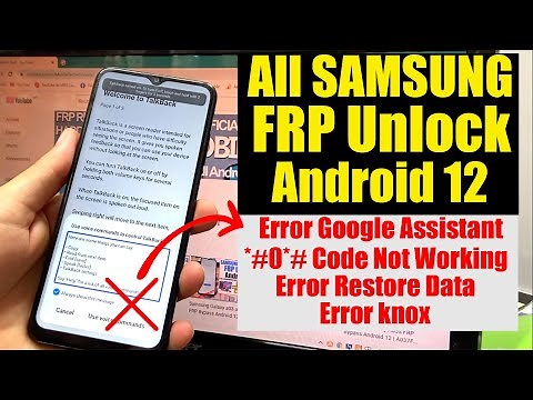All Samsung Galaxy Android 11/12 FRP Bypass Google Assistant Talkback Knox Not Working Fix