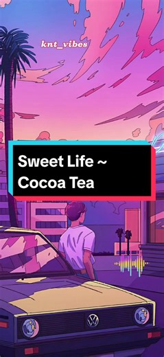 Sweet Life ~ Cocoa Tea | Reggae Vibes from Jamaica