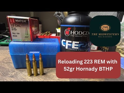 Reloading 223 REM with 52gr Hornady BTHP
