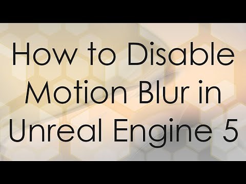 How to Disable Motion Blur in Unreal Engine 5