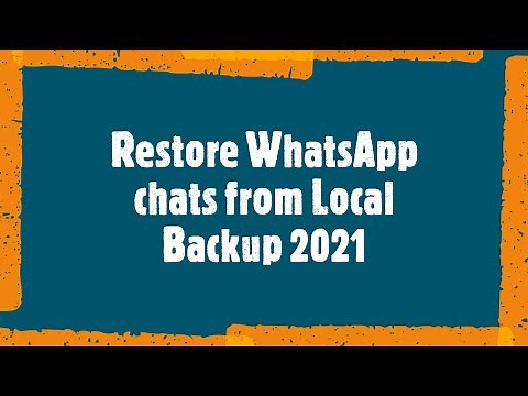 Restore WhatsApp chats from Local Backup 2021| Restore WhatsApp chats from Internal Storage