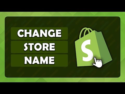 How To: Change Your Shopify Store Name - (Tutorial)