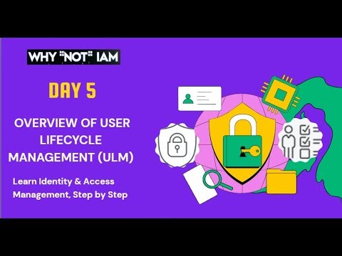 Day 5 | 30 Days of Identity Fundamentals: Overview of User Lifecycle Management (ULM)