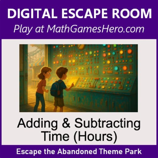 Adding & Subtracting Time (Hours) | Digital Math Escape Room Game