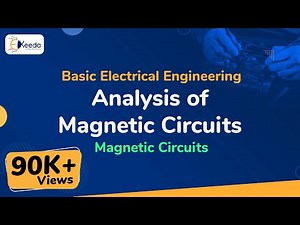 Analysis of Magnetic Circuits - Magnetic Circuits - Basic Electrical Engineering