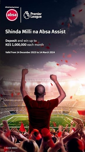 Deposit into your Absa account and get a chance to WIN KES 1M every month! #ShindaMilliNaAbsaAssist