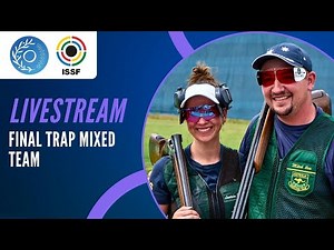 Livestream - Trap Mixed Team Final - ISSF World Championship Shotgun