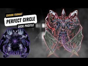 YuGiOh Edison Format Deck Profile: Perfect Circle ⭕️