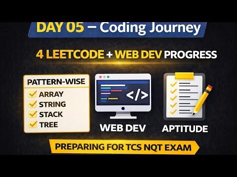 Day 05 of My Coding Journey | Pattern Wise DSA + 3 LeetCode Problems + Web Dev Progress