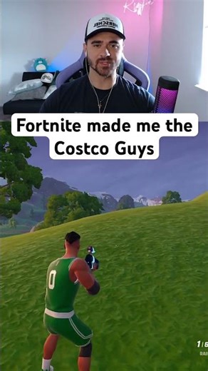 Fortnite Made Me The Costco Guys