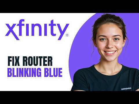 How To Fix Xfinity Router Blinking Blue 2026