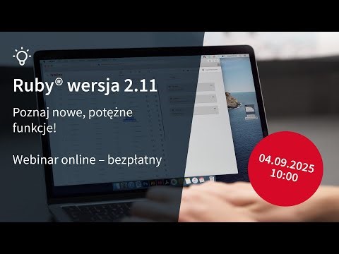Webinar Ruby 2.11 – wydanie pełne możliwości!