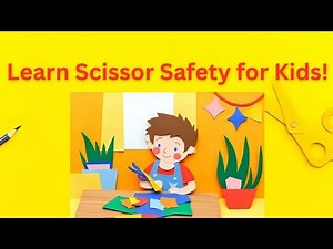 Snip Snip Song! Learn How to Use Scissors Safely for Kids