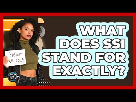 What Does SSI Stand For Exactly?