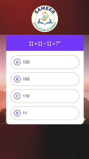 Sameer Education Academy | Maths & GK on Instagram: "BODMAS yaad rakho 📚 11 × 11 − 11 = ? Comment me apna answer likho ✍️ Reel save & share karo 🔖 #maths #gk #viralreels #trending #shorts"