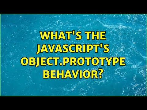 What's the JavaScript's Object.prototype behavior? (6 Solutions!!)