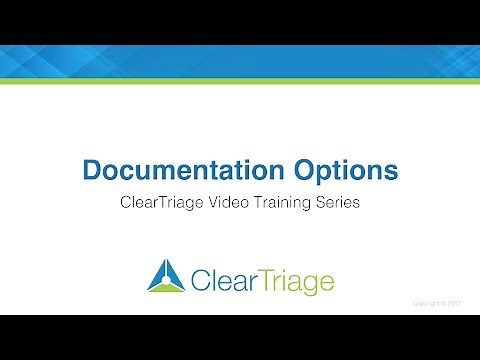 ClearTriage Training - Documentation Options