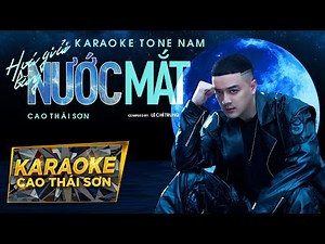 KARAOKE TONE NAM | HÓA GIẢI BẰNG NƯỚC MẮT - CAO THÁI SƠN | BEAT GỐC
