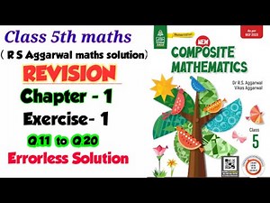 CLASS-5TH MATHS/CHAPTER-1/ REVISION /EXERCISE-1 / NEW COMPOSITE MATHEMATICS /R S AGGARWAL MATHS /