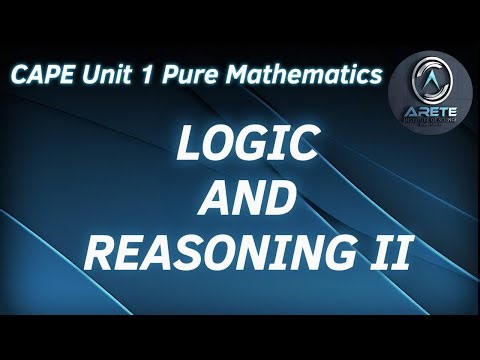 CAPE Unit 1 Pure Mathematics - Logic and Reasoning II