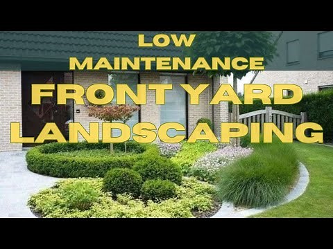 Low Maintenance Front Yard Ideas | Easy To Maintain & Year Around Front Yard Design Ideas