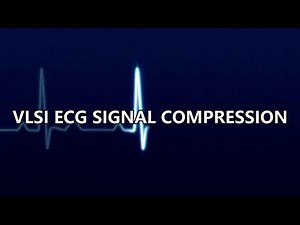 VLSI ECG Signal Compression | Digital Signal Processing | Discrete Wavelet Transform | FPGA