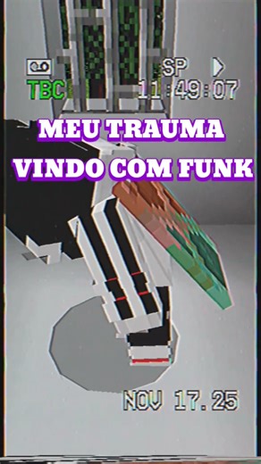 MEU TRAUMA VINDO COM FUNK #minecraft #memes #terror #shorts