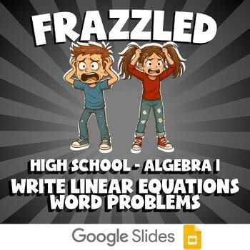 Write Linear Equations Word Problems FRAZZLED Math Game - No Prep Algebra 1