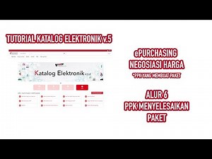 Tutorial Katalog Elektronik v.5 - ePurchasing Negosiasi Harga - 6. PPK menyelesaikan paket