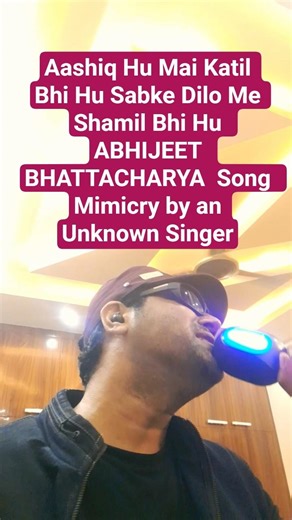 Aashiq Hu Mai Katil Bhi Hu Sabke Dilo Me ABHIJEET BHATTACHARYA Song Mimicry by an Unknown Singer