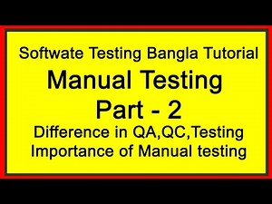 Software Testing Tutorial in Bangla PART 2 | Difference in QA QC Testing | QA Bangla Tutorial