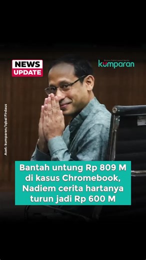 Nadiem Makarim Bantah Dakwaan Korupsi Laptop Chromebook