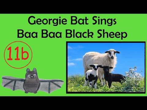 Georgie Bat Sings Baa Baa Black Sheep | Nursery Rhyme with Real Sheep & Goats | EYFS ESL | Ep 11b