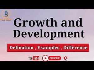 Growth and Development || Difference || Examples || Myacademy