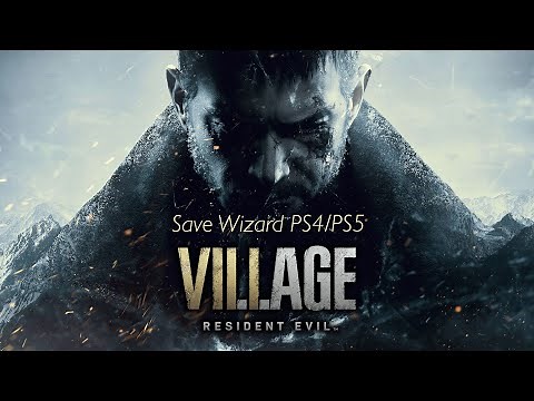 Resident Evil Village Save Wizard Tutorial PS4/PS5| MAX LEI, MAX CURRENT AMMO AND MORE