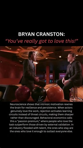 Rejection: what Bryan Cranston describes is backed by decades of research in neuroscience, psychology, and behavioral economics. When you genuinely love the work, the brain shifts into what researchers call intrinsic motivation, which strengthens the reward pathways that make you more resilient, more adaptable, and more willing to keep going when others stop. The actors who survive this industry are not simply the most talented, they are the ones whose dopamine system is tied to the “process”, n
