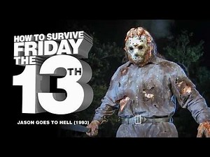 How to Survive Friday the 13th: Jason Goes to Hell: The Final Friday (1993)