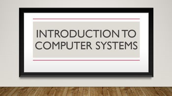 Computer Systems Lessons & Revision Bundle | Slides   Questions
