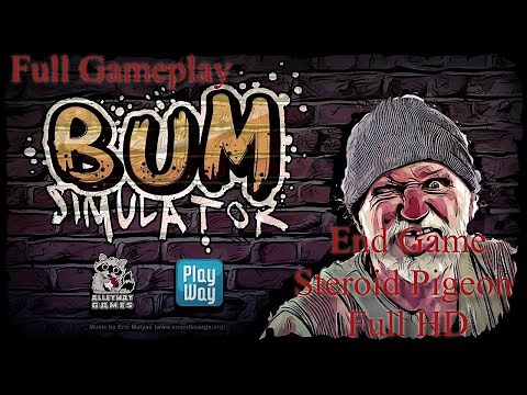 Bum Simulator - full game walkthrough- End Game- no commentary, #PC-#Steam-#homeless