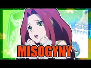Shield Hero and MISOGYNY