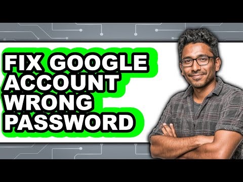 How to Fix Google Account Wrong Password (only Way)