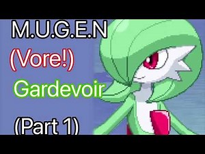 MUGEN (M.U.G.E.N) Vore, Gardevoir , Part 1.