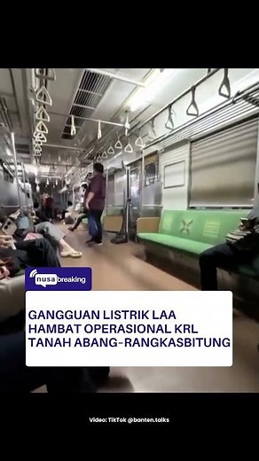 GANGGUAN LISTRIK LAA HAMBAT OPERASIONAL KRL TANAH ABANG–RANGKASBITUNG